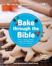 Bake Through The Bible by Bentley-Taylor/Moo | SHOPtheWORD