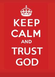 Keep Calm And Trust God by Keith Provance | SHOPtheWORD
