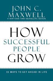 How Successful People Grow by John C. Maxwell | SHOPtheWORD