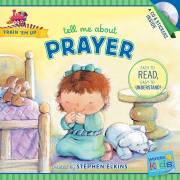 Tell Me About Prayer (Wonder Kids: Train Em Up) by Stephen Elkins | SHOPtheWORD