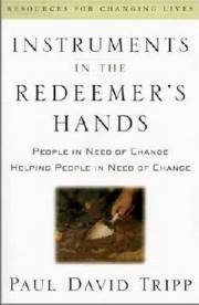 Instruments In The Redeemer's Hands by Paul David Tripp | SHOPtheWORD