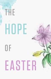 Tract-Hope Of Easter (ESV) (Pack Of 25) by News Tracts Good | SHOPtheWORD