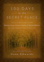 100 Days In The Secret Place by Gene Edwards | SHOPtheWORD