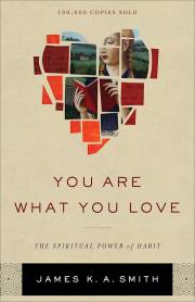 You Are What You Love by James Smith | SHOPtheWORD