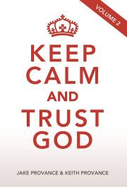 Keep Calm and Trust God Vol 2 by K J Provance | SHOPtheWORD