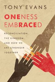 Oneness Embraced by Tony Evans | SHOPtheWORD