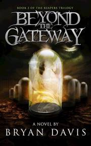 Beyond The Gateway (Reapers Trilogy V2) by Bryan Davis | SHOPtheWORD