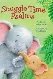Snuggle Time Psalms by Glenys Nellist | SHOPtheWORD