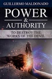 Power & Authority To Destroy The Works Of The Devil by Guillermo Maldonado | SHOPtheWORD