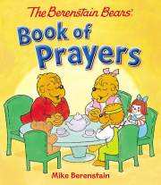 The Berenstain Bears' Book Of Prayers by Mike Berenstain | SHOPtheWORD
