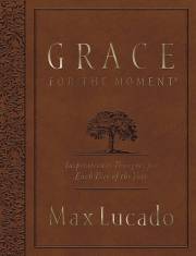 Grace For The Moment (Large Deluxe Edition) by Max Lucado | SHOPtheWORD