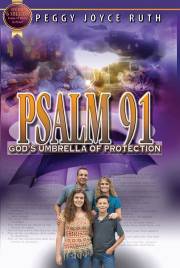 Psalm 91: God's Umbrella Of Protection by Peggy Joyce Ruth | SHOPtheWORD