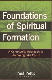 Foundations Of Spiritual Formation by Paul Pettit | SHOPtheWORD