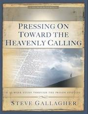 Pressing On Toward The Heavenly Calling by Steve Gallagher | SHOPtheWORD