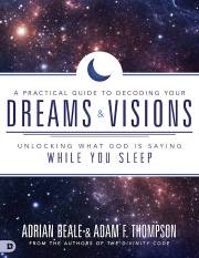 A Practical Guide To Decoding Your Dreams And Visions by Adam Thompson | SHOPtheWORD