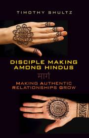 Disciple Making among Hindus by Timothy Shultz | SHOPtheWORD