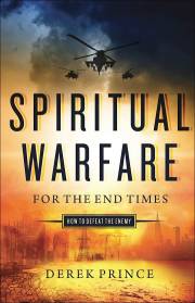 Spiritual Warfare For The End Times by Derek Prince | SHOPtheWORD