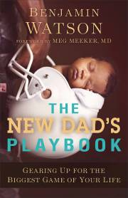 The New Dad's Playbook by Benjamin Watson | SHOPtheWORD