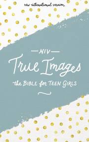 NIV True Images Bible For Teen Girls-Hardcover | SHOPtheWORD