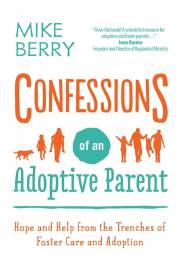 Confessions Of An Adoptive Parent by Mike Berry | SHOPtheWORD