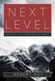 Next Level by Robert Gay | SHOPtheWORD