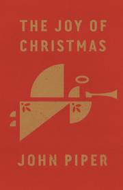 Tract-The Joy Of Christmas (ESV) (Pack Of 25) by John Piper | SHOPtheWORD