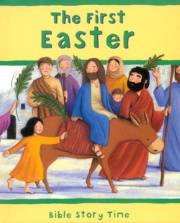 The First Easter (Bible Story Time) by Sophie Piper | SHOPtheWORD