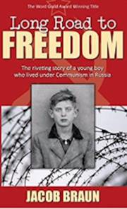 Long Road To Freedom: The Riviting Story Of A Young Boy Who Lived Under Communism In Russia by Jacob Braun | SHOPtheWORD