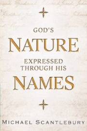God'S Nature Expressed Through His Names by M Scantlebury | SHOPtheWORD