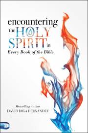 Encountering The Holy Spirit In Every Book Of The Bible by David Hernandez | SHOPtheWORD