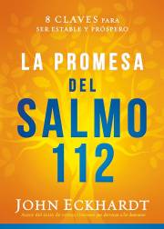 Span-The Psalm 112 Promise (La Promesa Del Salmo 112) by John Eckhardt | SHOPtheWORD