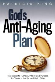 God's Anti-Aging Plan by Patricia King | SHOPtheWORD