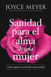Span-Healing The Soul Of A Woman (Sanidad Para El Alma De Una Mujer) by Joyce Meyer | SHOPtheWORD