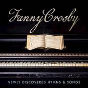 Audio CD-Fanny Crosby Newly Discovered Hymns And Songs | SHOPtheWORD