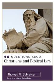40 Questions About Christians And Biblical Law by Thomas Schreiner | SHOPtheWORD