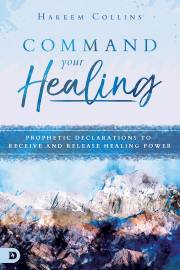 Command Your Healing by Hakeem Collins | SHOPtheWORD