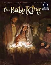 The Baby King (Arch Books) by Books Arch | SHOPtheWORD