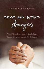 Once We Were Strangers by Shawn Smucker | SHOPtheWORD