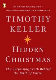 Hidden Christmas-Softcover by Timothy Keller | SHOPtheWORD