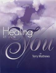 Healing Is For You by Terry Matthews | SHOPtheWORD
