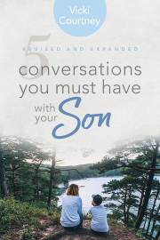 5 Conversations You Must Have With Your Son (Revised And Expanded) by Vicki Courtney | SHOPtheWORD