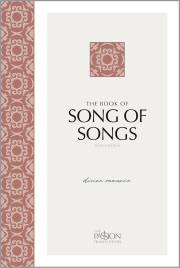 The Passion Translation: The Book Of Song Of Songs (2nd Edition)-Softcover | SHOPtheWORD