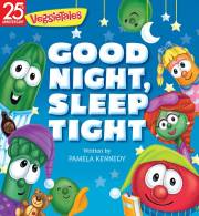 Good Night, Sleep Tight (Veggie Tales) by Pamela Kennedy | SHOPtheWORD