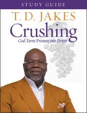 Crushing: God Turns Pressure Into Power Study Guide by T. D. Jakes | SHOPtheWORD