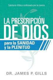 Span-God's RX For Health And Wholeness (Dios Rx Para La Sanidad Y La Plenitud) by James Gills | SHOPtheWORD