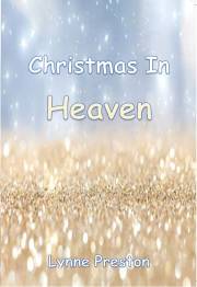 Christmas In Heaven by Lynne Preston | SHOPtheWORD