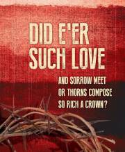 Bulletin-Good Friday-Did E'Er Such Love-Legal Size (Pack Of 50) | SHOPtheWORD