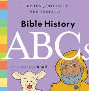 Bible History ABCs by Stephen J Nichols | SHOPtheWORD