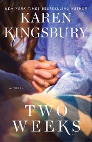 Two Weeks (Baxter Family) by Karen Kingsbury | SHOPtheWORD
