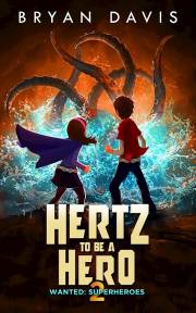 Hertz to Be a Hero- Volume Two by Bryan Davis | SHOPtheWORD
